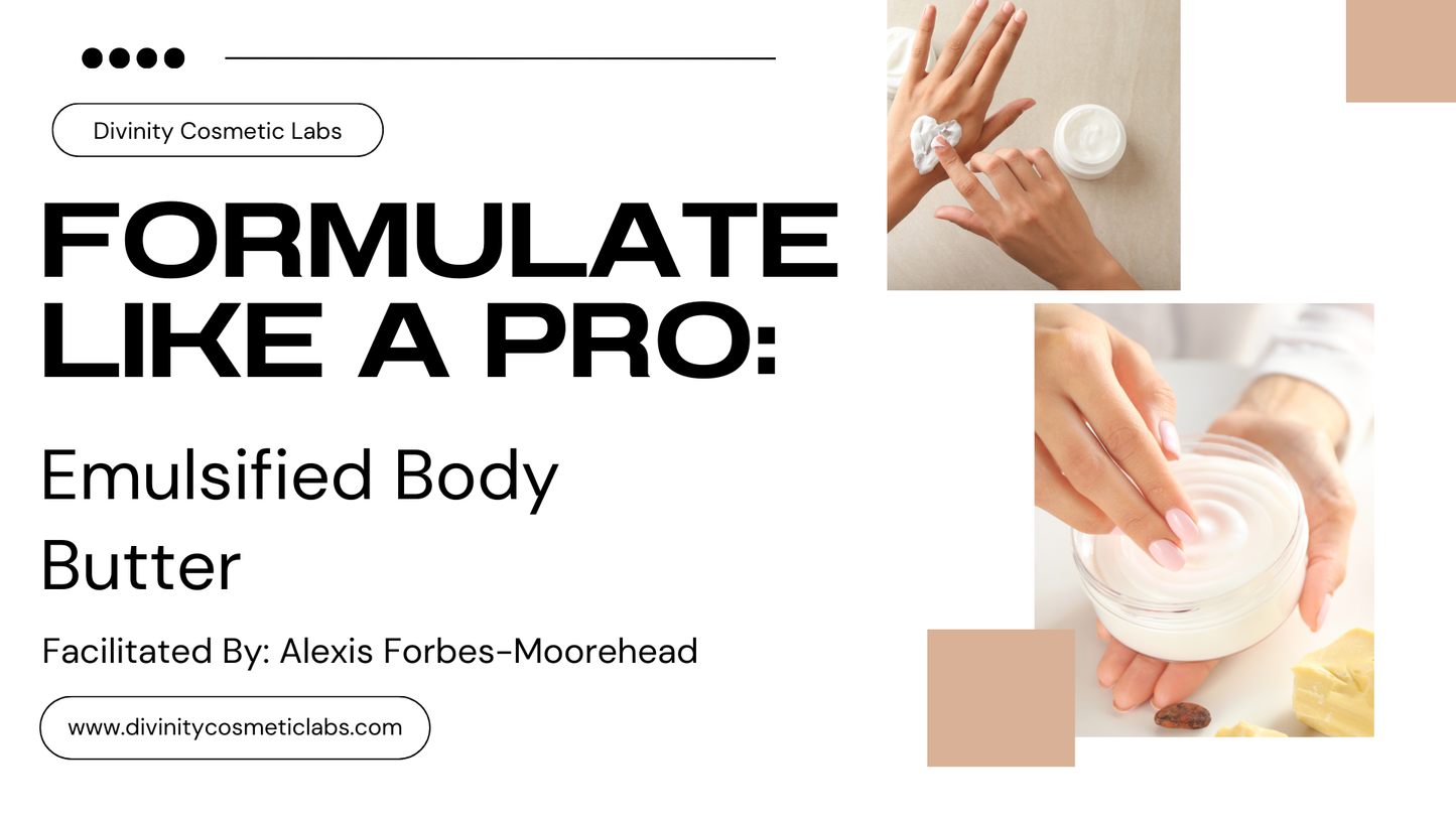 Emulsified Body Butter Formulation Guide